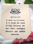 wilendur03 The back of the Wilendur label declares the company’s commitment to quality. This dedication to quality is one reason why so many of their tablecloths are still around today in fairly good condition.