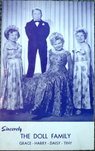 dollfamily The four members of the Doll Family—three sisters and a brother—who came to the U.S. from Germany. They appeared in the classic film, “Freaks.” For years there were featured on the Ringling Bros. and Barnum & Bailey sideshow. This pitch card is valued at $10 to $20.
