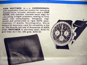 Navi4 Another ad for the Breitling Navitimer. This time the watch is billed as the AOPA Navitime and comes with a steep price for a watch in the early ’50s: $102.75 for stainless steel, $117.50 for gold-filled and a whopping $294.50 for the watch in 18 karat gold.