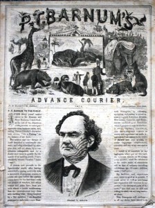 courier 1871 In 1871 Barnum entered the circus business. This 16-page courier promotes that first year. Value is $100-$150. For more information about circus couriers, see my article: ‘The Circus Is Coming!’ Circus Couriers Whet Communities’ Appetites.