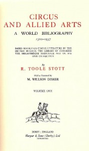 volonetitlepage The title page from Volume One of “Circus and the Allied Arts—A World Bibliography,” by Raymond Toole-Stott.