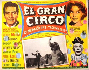 bigcircuslobby This lobby card was created for appearances of “The Big Circus” at theatres in Mexico. Value is $15 to $20.