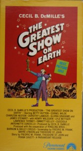 GOSE VHS No collection of “The Greatest Show On Earth” movie memorabilia would be complete without a copy of the actual movie. On the left is the first VHS recording of the movie. It originally sold for about $80. This and other box designs are still available.