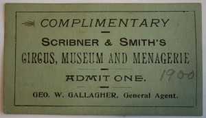 Scribner & Smith ticket Someone has written 1900 on this pass for Scribner & Smith’s Circus, but that date may be in error. According to Robert L. Parkinson’s book, “Directory of American Circuses,” this show was only on the road from 1892 to 1896. Value is $50 and up.