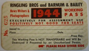 press pass A good relationship with the local newspaper was vital. This pass would allow access to the back yard and the Big Top to a member of the working press—both writers and photographers. It was not good for seats. Value is $15-20.