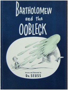 Bartholomew and the Oobleck