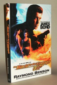 A hardcover tie-in novelisation of The World Is Not Enough, published by Hodder & Stoughton (U.K.) in 1999.