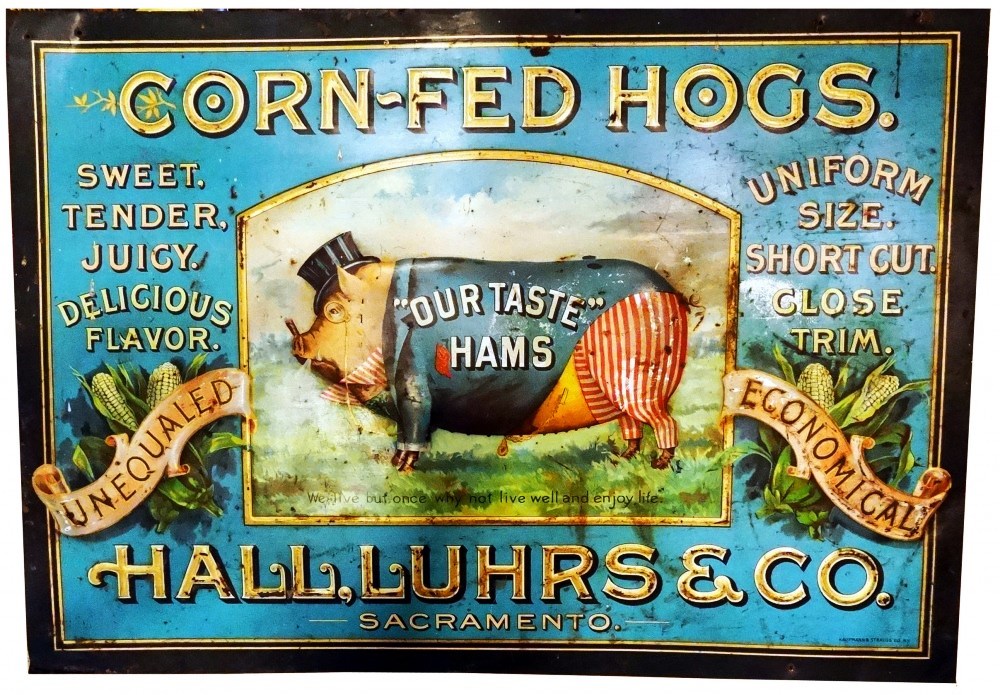This Hall, Luhrs & Company pressed-metal sign for hams (“Our Taste”), with pig graphic and made circa 1905 could garner $1,000 to $3,000.